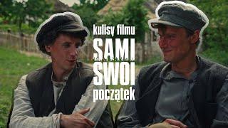 SAMI SWOI.POCZĄTEK — zobaczcie kulisy filmu! 