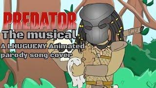 PREDATOR: THE MUSICAL A @lhugueny Animated Parody Song Cover