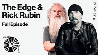 The Edge | Broken Record (Hosted by Rick Rubin)