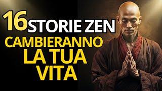 16 STORIE ZEN | Storie Buddiste Che Cambieranno La tua Vita 