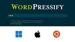 WordPressify - Automate your WordPress development workflow for Windows, Linux, and macOS