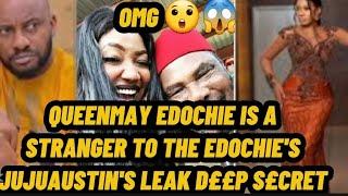 QUEENMAY EDOCHIE IS A STRANGER TO THE EDOCHIE'S JUJUAUSTIN L£@K D££P S£CR£TS