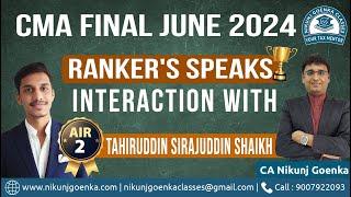 Interaction with CMA Tahir Shaikh AIR 2 | June 2024 Results | Ranker's Speaks | CA Nikunj Goenka