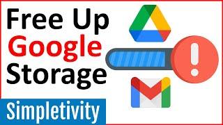 How to Free Up Space in Gmail & Drive (Google One Storage)