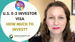 USA Investor Visa - How Much Should you Invest? 