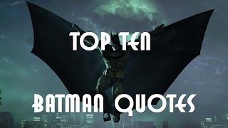 Top Ten Batman Quotes