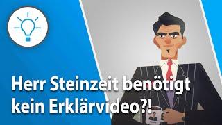 Herr Steinzeit benötigt kein Erklärvideo?! (explain it simple - Erklärvideo)