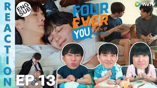 (ENG SUB) [REACTION] Fourever You เพราะรักนำทาง | EP.13 | IPOND TV