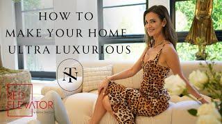 SECRETS TO ACHIEVING LUXURIOUS LIVING | RED ELEVATOR | NINA TAKESH