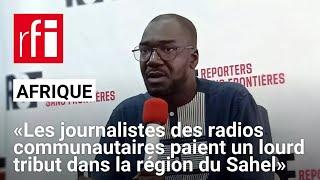 «Les journalistes des radios communautaires paient un lourd tribut dans la région du Sahel»