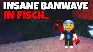 The BIGGEST FISCH BANWAVE IS HERE...