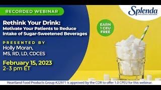 Rethink Your Drink: Motivate Your Patients to Reduce Intake of Sugar Sweetened Beverages