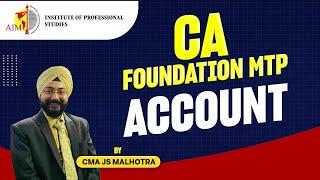 CA FOUNDATION MTP ACCOUNTS | ACCOUNTS MTP 2 | JUNE 2024 | AIM INSTITUTE OF PROFESSIONAL STUDIES