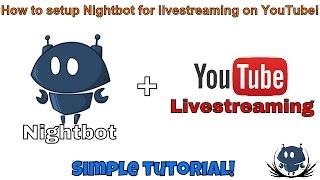 Nightbot Setup Tutorial for YouTube and Twitch Livestreaming!