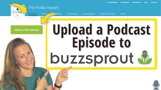 How to Upload a Podcast Episode to Buzzsprout