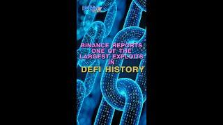 Binance reports one of the largest exploits in DeFi history