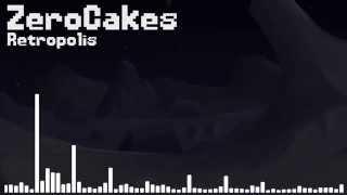 ZeroCakes: Retropolis (Original mix)