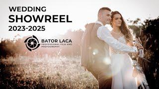 Wedding Showreel 2023-2025 / Bator Laca Film