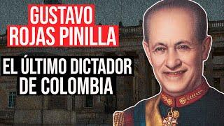 Gustavo Rojas Pinilla: El Último Dictador de Colombia