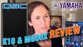 QSC K10 And Yamaha MG06X (used instead of amp or PA) Review