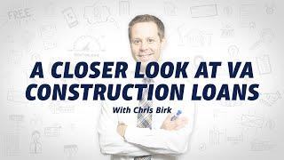 VA Construction Loans: How to Build a Home with a VA Loan