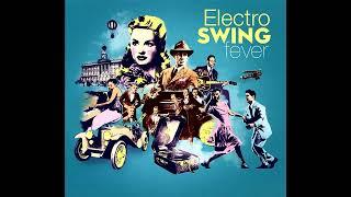 Electro Swing Fever - DJ OzYBoY 2024 Mix ---REUPLOAD---