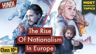 The Rise Of Nationalism In Europe Class 10 In Hindi | Class 10 History Chapter 1| Full Chapter