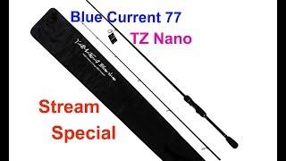 Рыбалка с Yamaga Blanks Blue Current 77/TZ Nano Stream-Special