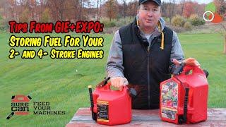 Tips From GIE+EXPO: Storing Fuel For Your 2- and 4- Stroke Engines