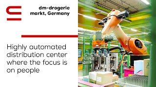 dm-drogerie markt, Germany: Highly automated distribution center where the focus is on people