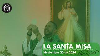 Padre Chucho - La Santa Misa (Miércoles 20 de noviembre)