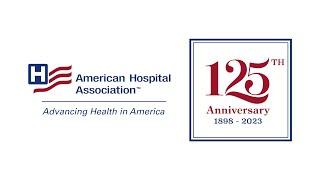 Celebrating the 125th Anniversary of the American Hospital Association