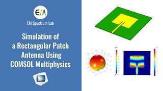 COMSOL Tutorial - Simulation of a Microstrip Rectangular Patch Antenna