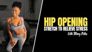 Hip Opening Stretch to Relieve Stress | Tiffany Rothe