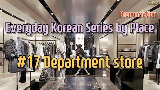 #17 Department store - Everyday Korean Series by Place (Pronunciation)