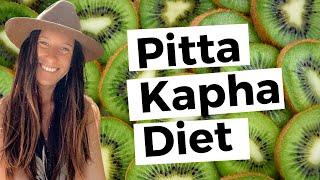 Diet for Pitta Kapha  DUAL DOSHA diet plan in Ayurveda