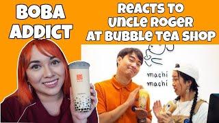 Boba Addict Reacts to: Uncle Roger Work at Bubble Tea Shop