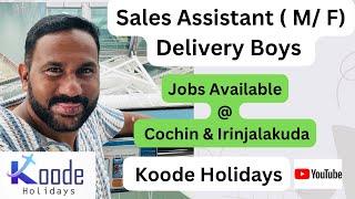 Kerala Jobs # Sales Assistant# Delivery Boys# Cochin# Irinjalakuda