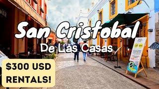 $300 USD Rentals In This Mexican Town?! San Cristobal de Las Casas