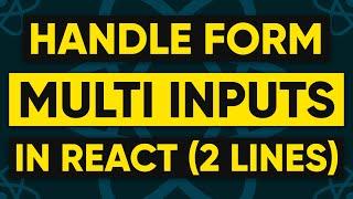 Handling Complex Multiple Input Form States in React [2 LINES ONLY]