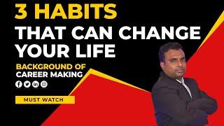 3 HABITS TO BECOME SUCCESSFUL IN LIFE || BACKGROUND OF CAREER MAKING || BAPPA DA CLASSES