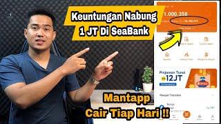 Nabung 1 Juta di SeaBank | Segini Keuntungan Tiap Hari !!