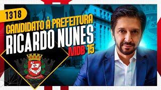 RICARDO NUNES (Candidato à Prefeitura de São Paulo) - Inteligência Ltda. Podcast #1318