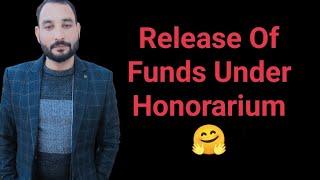 Release Of Funds Under Honorarium 