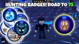 ROAD TO 75 BADGES IN THE HUNT IN ROBLOX!