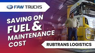 Fuel-efficient FAW trucks produce additional fleet savings for Rubtrans Logistics