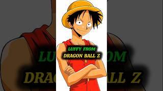 Anime Characters as Dragon Ball z Characters