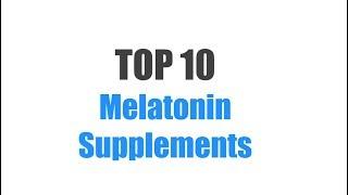 Best Melatonin Supplements - Top 10 Ranked