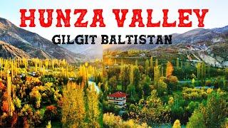 Hunza Valley || Hunza Valley Pkistan vlog || Top Places To Vsit Hunza Valley Gilgit Baltistan