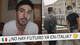 Why so many young italians are leaving Italy? Is no future in Italy anymore?